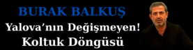 Yalova’nın Koltuk Döngüsü